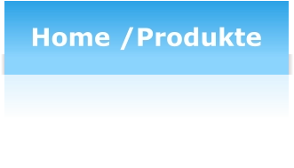Home /Produkte
